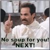 no soup for you.jpg