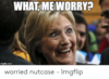 what-me-worry-worried-nutcase-imgflip-53345981.png